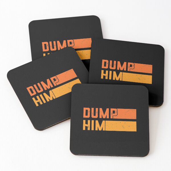Item preview, dump him designed and sold by israrv8kmsr.