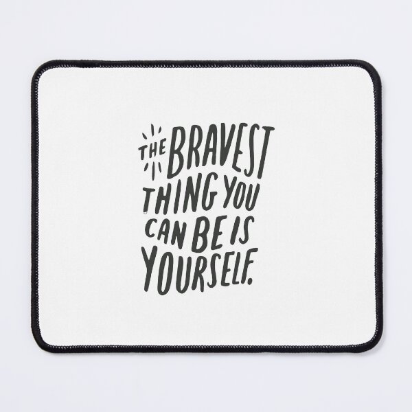 Item preview, Bravest Thing you can be is yourself designed and sold by Wanc Designs.