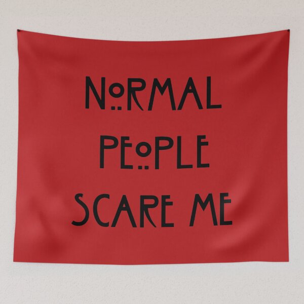 Item preview, Normal People Scare Me designed and sold by SkyAfterDusk.