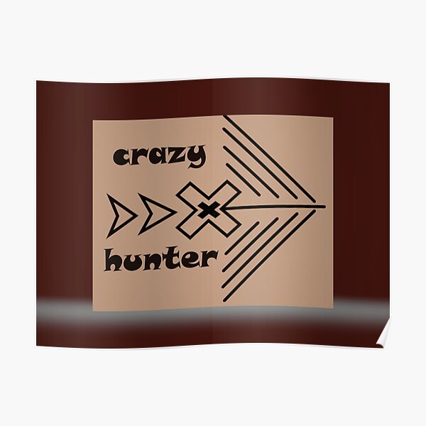 crazy-hunter-poster-by-winartsl-redbubble