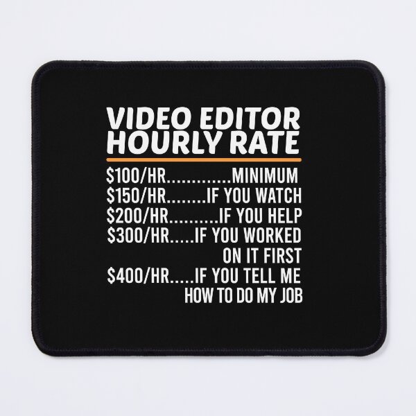 Item preview, Funny Video Editor Hourly Rate designed and sold by ZOHANATION.