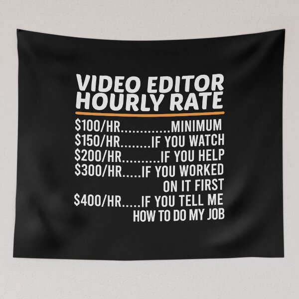 Item preview, Funny Video Editor Hourly Rate designed and sold by ZOHANATION.