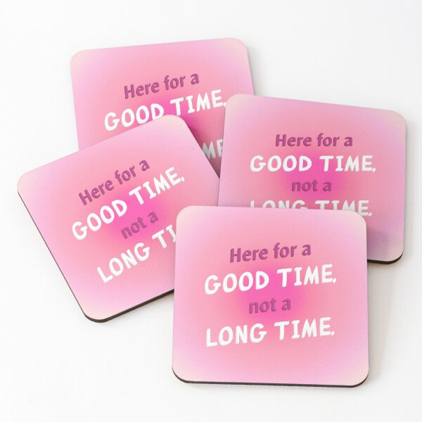 Item preview, Here for a Good Time, not a Long Time. designed and sold by basikaar.