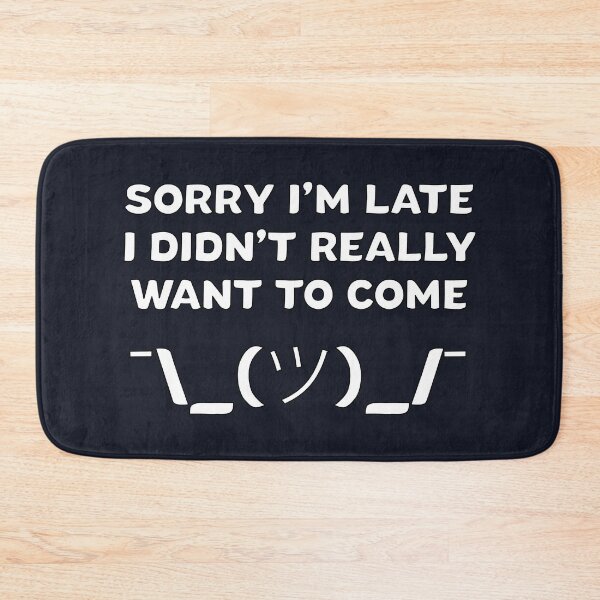 Item preview, Antisocial Gift – Sorry I’m Late Didn’t Really Want to Come designed and sold by TrndSttr.