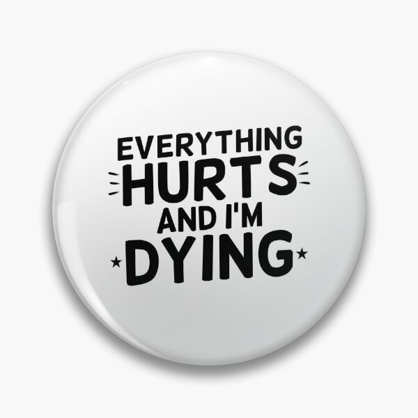 Item preview, Everything Hurts | funny design | text design  designed and sold by Mr Wolf.