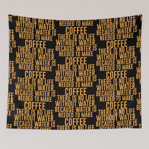 Item preview, There is no life without water. Because water is needed to make coffee - Funny Coffee Lover Present For Mom, Dad And Friend designed and sold by Aymanclothings.