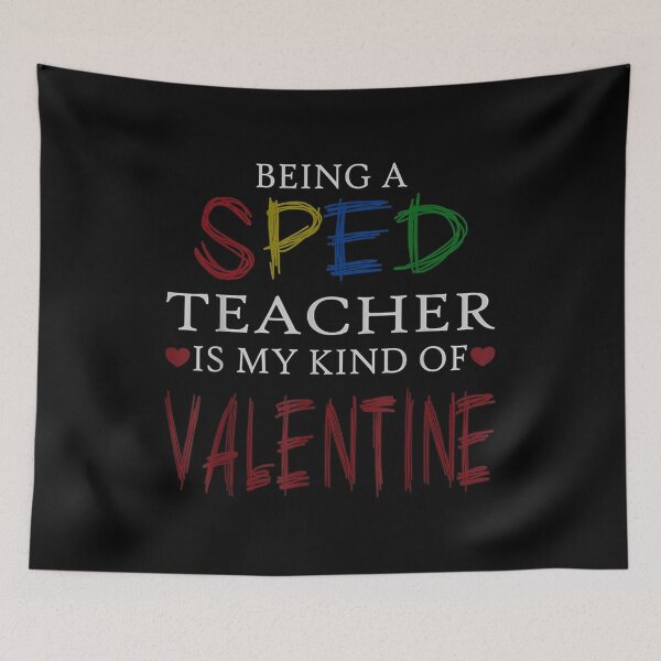 Item preview,  Being Sped Teacher Kind Valentine designed and sold by suzanso.