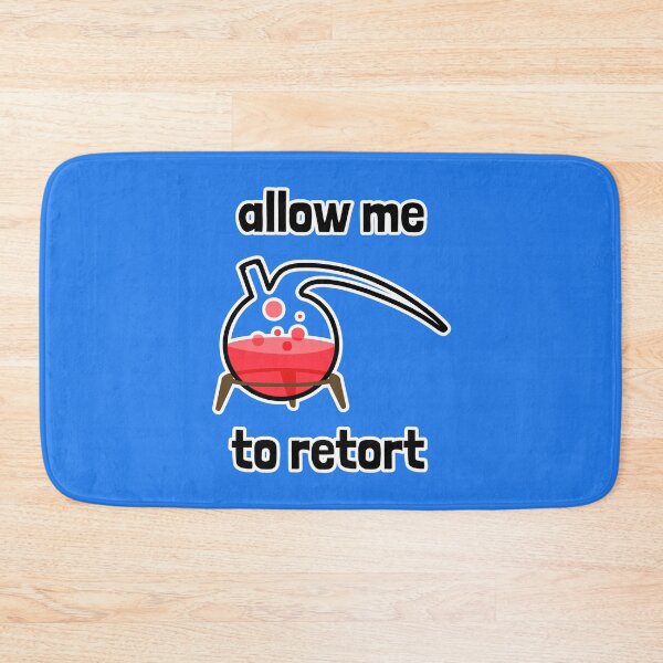 Item preview, Allow Me to Retort designed and sold by Artsy-Chemist.