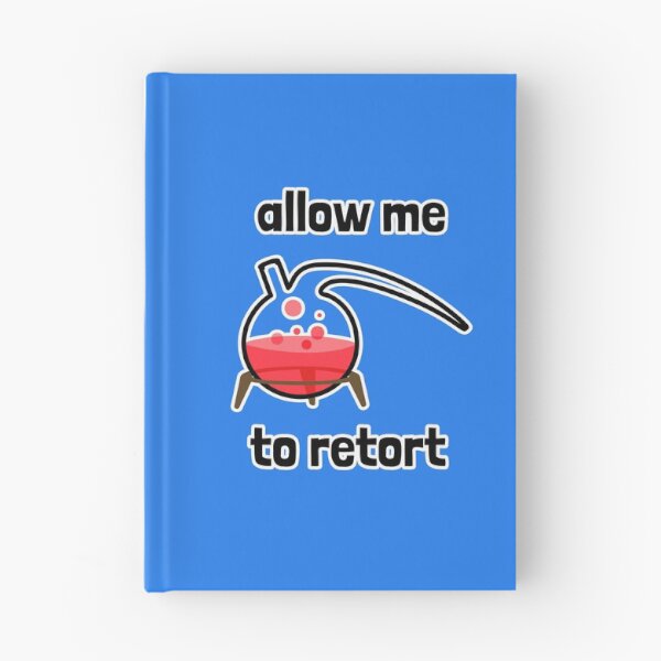 Item preview, Allow Me to Retort designed and sold by Artsy-Chemist.