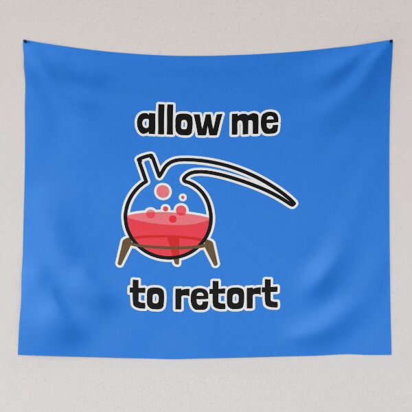 Item preview, Allow Me to Retort designed and sold by Artsy-Chemist.