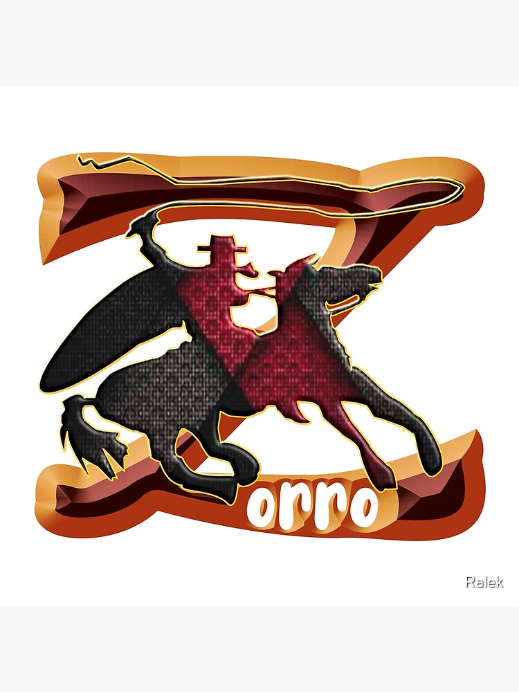 Z AS IN ZORRO - ZORRO ON HORSEBACK - ZORRO THE MYTH - THE WHIP MASTER - THE LEGEND OF AN OUTSTANDING HORSEMAN2 by Ralek
