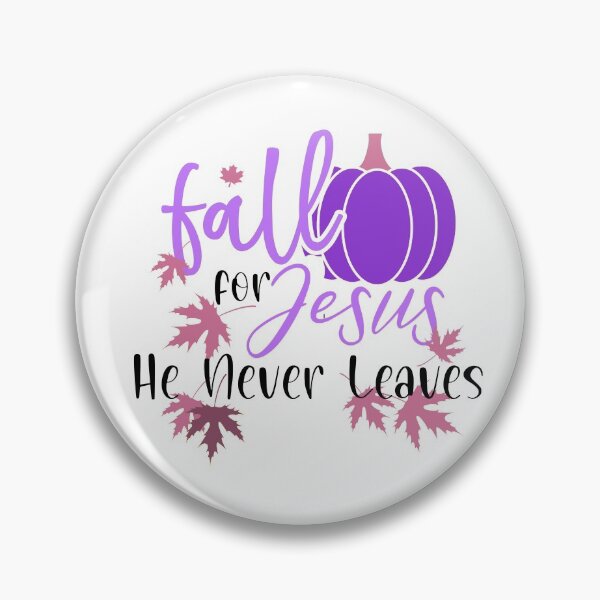 Item preview, Fall for Jesus He Never Leaves, Fall Leave designed and sold by DiensDesign.