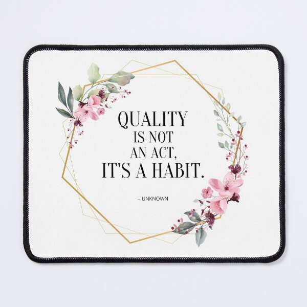 Item preview, Quality is a Habit designed and sold by yyolka.