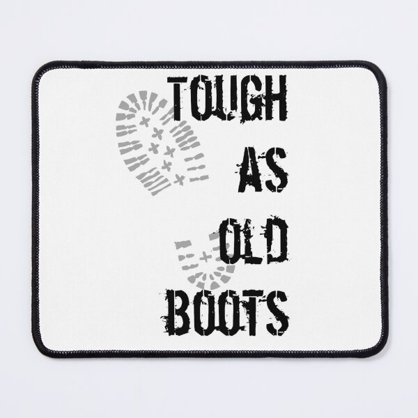 Item preview, Tough as old boots designed and sold by UDDesign.