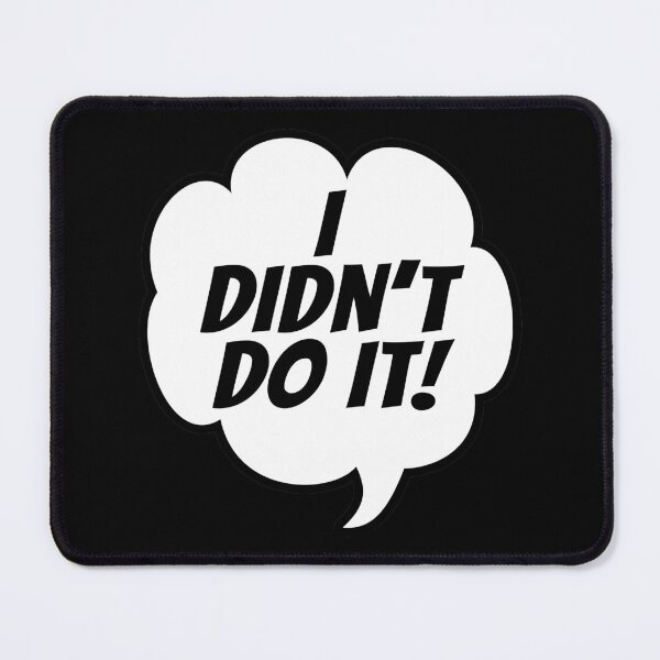 Item preview, I Didn't Do It! (Funny Cartoon Speech Bubble Quote) designed and sold by SassyClassyMe.