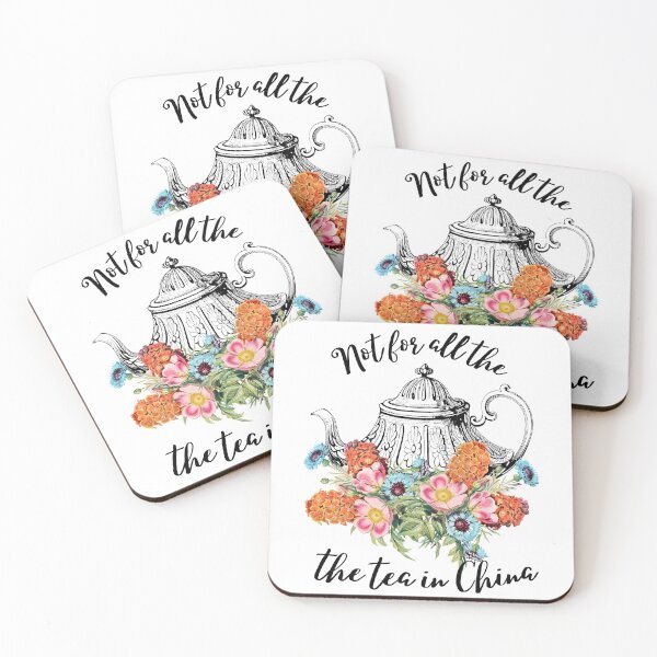 Item preview, Not For All The Tea In China designed and sold by megmcghee.