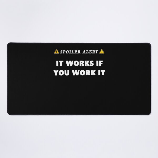 Item preview, Spoiler Alert It Works If You Work it Funny Recovery Quote  designed and sold by lovemyrecovery.