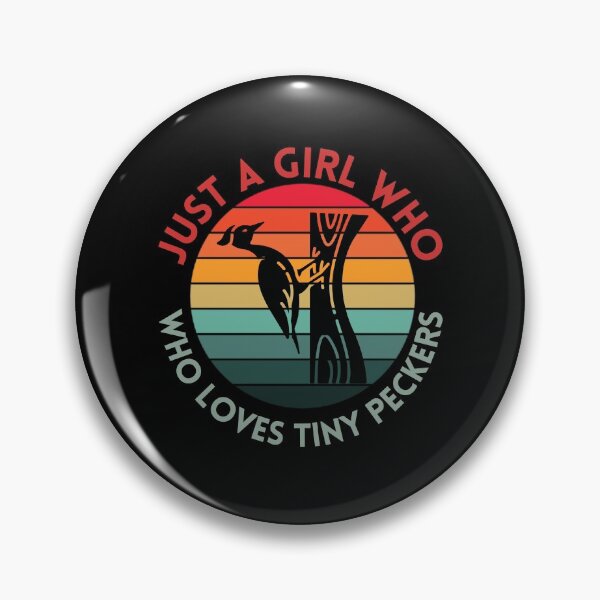Item preview, Just A Girl Who Loves Tiny Peckers designed and sold by Davestre Designs.