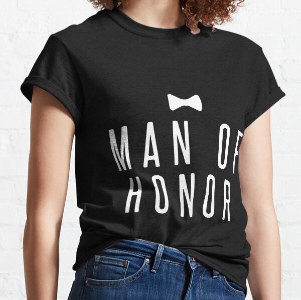 man of honor shirt