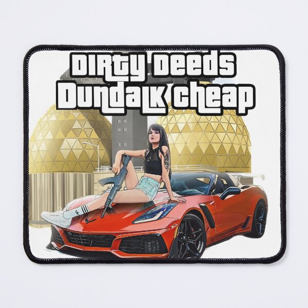 Item preview, Dirty Deeds Dundalk Cheap designed and sold by Loompy.