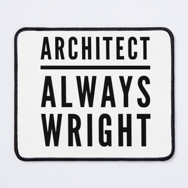 Item preview, Architects are always Wright or right? - Architect quotes designed and sold by SLGA-Designs.