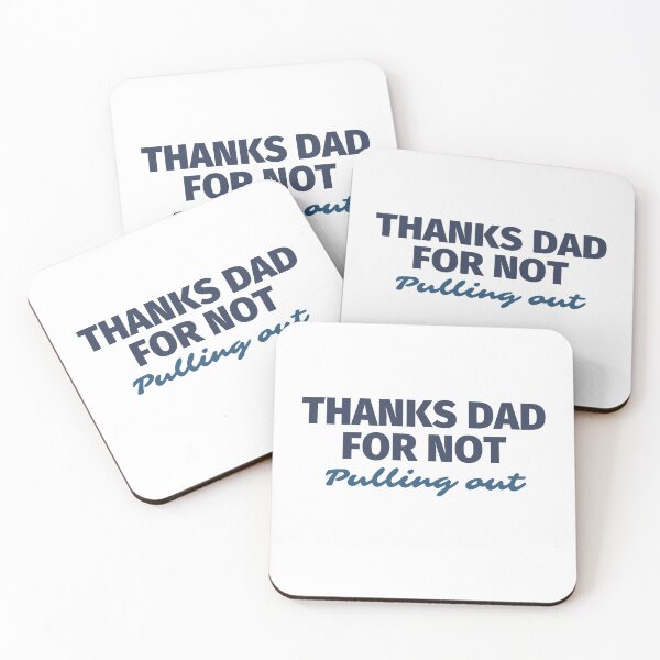 Item preview, Thanks Dad for not pulling out | Thanks Dad for not pulling out design lover designed and sold by ExpertSayeed.