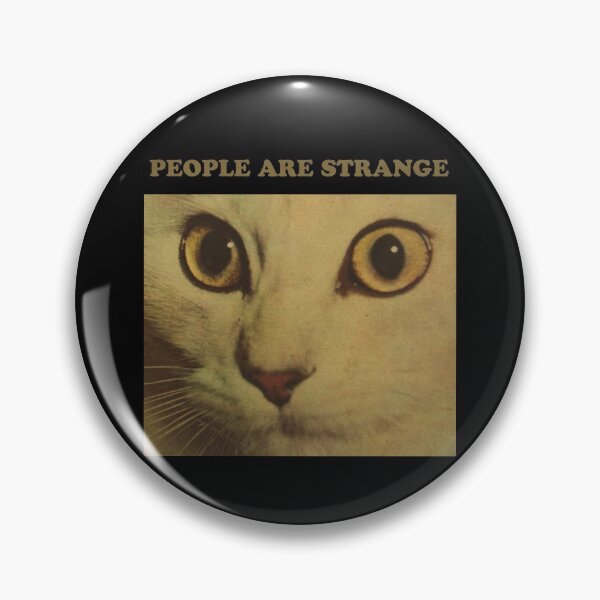 Item preview, People are strange cats designed and sold by VilaPropuh.