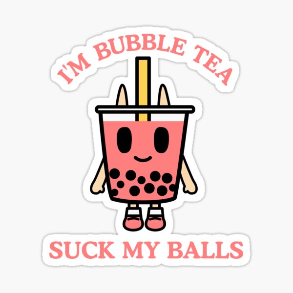 Suck My Balls Boba Gifts & Merchandise for Sale | Redbubble