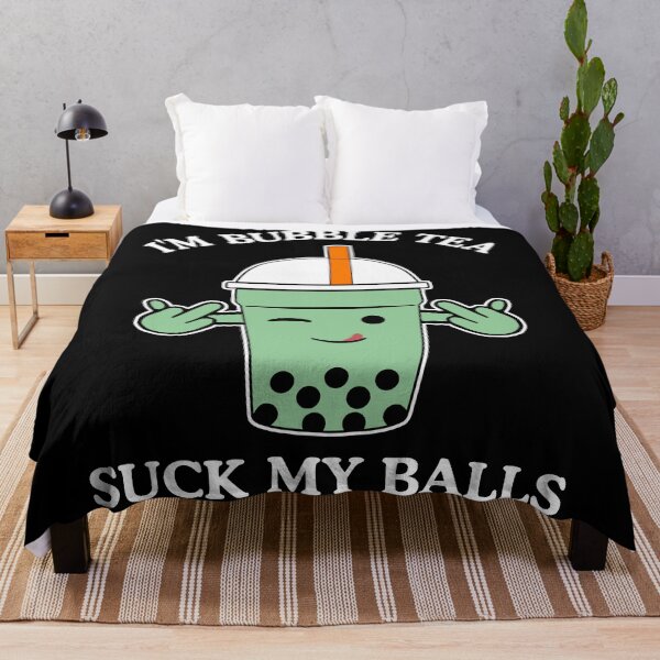 Item preview, I'm Bubble Tea, SUCK MY BALLS designed and sold by acquiesce13.