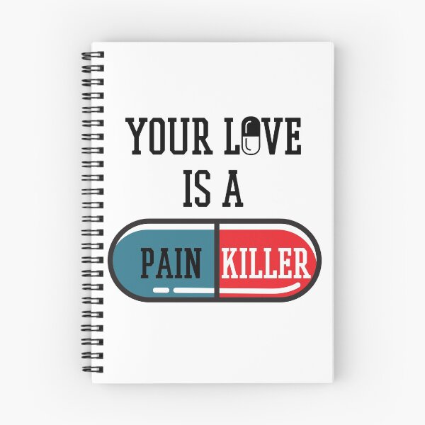 Item preview, Your Love Is A Painkiller designed and sold by QlickDesign.