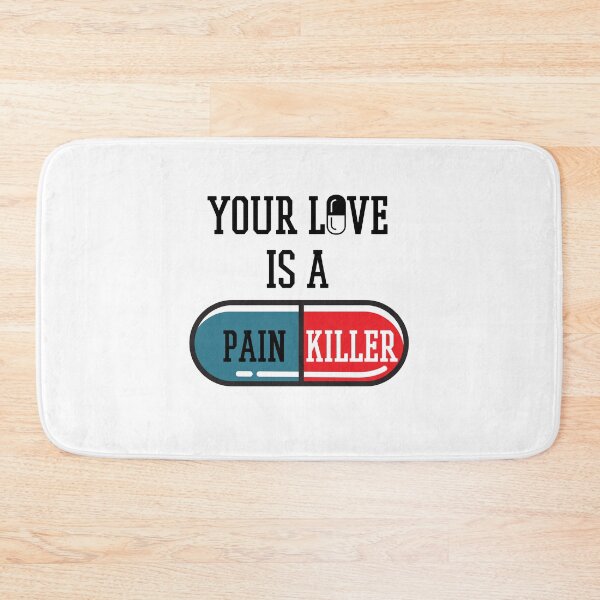 Item preview, Your Love Is A Painkiller designed and sold by QlickDesign.