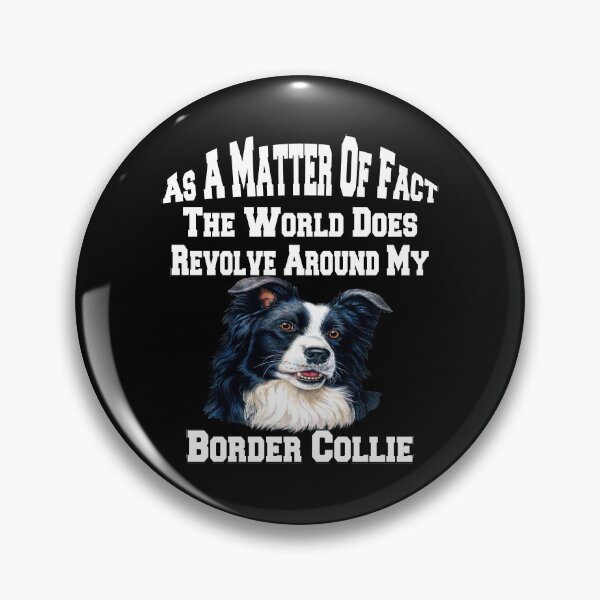 Item preview, Border Collie Dog Pet Owner The World Does Revolve Around My Border Collie designed and sold by fantasticdesign.
