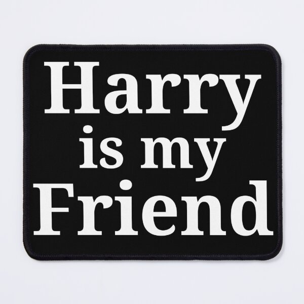 Item preview, Harry Is My Friend designed and sold by S-JDesigns.