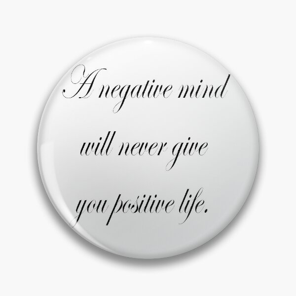 Item preview, a negative mind will never give you positive life designed and sold by sbrstore.