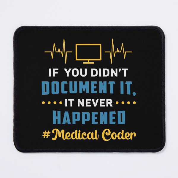 Item preview, Medical Coder If You Didn't Document It Coding ICD designed and sold by tshirtconcepts.