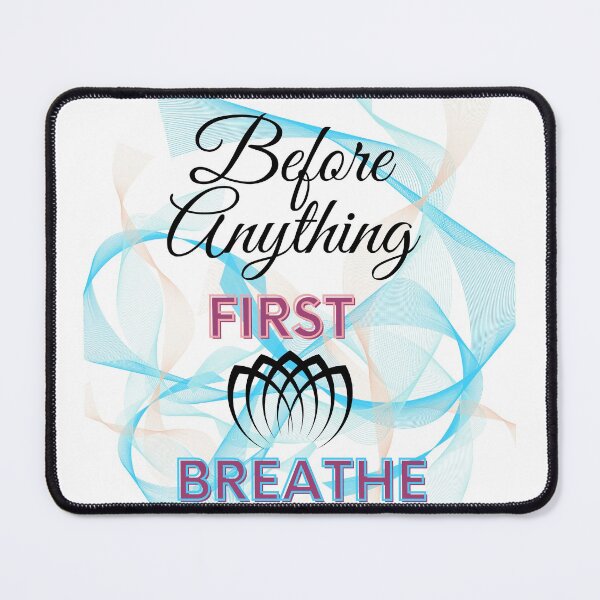 Item preview, Before Anything First Breathe designed and sold by ElMarisa.
