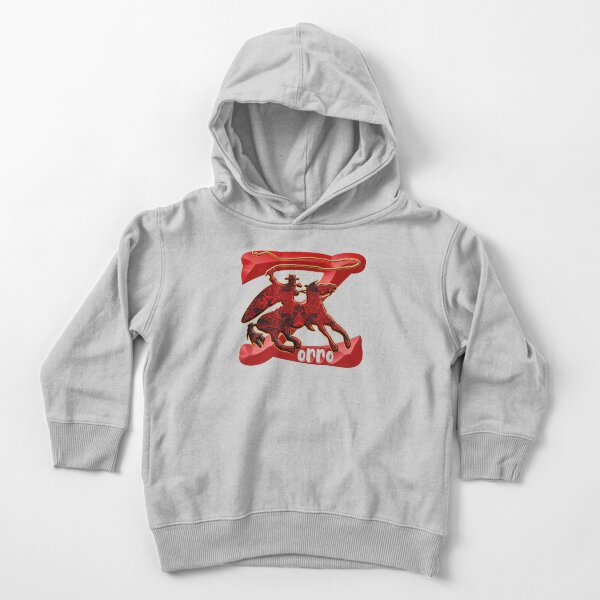 Z AS IN ZORRO - ZORRO ON HORSEBACK - ZORRO THE MYTH - THE WHIP MASTER - THE LEGEND OF AN OUTSTANDING HORSEMAN3 Toddler Pullover Hoodie