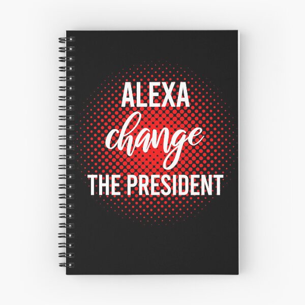 Item preview, Alexa Change The President designed and sold by ProArtzilla.