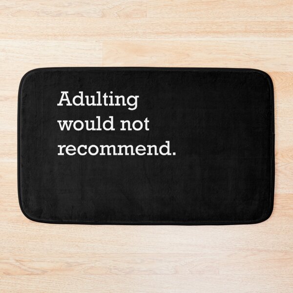Item preview, Adulting Would Not Recommend designed and sold by AmberSiraj.