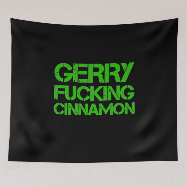 Item preview, Gerry Fucking Cinnamon tshirt designed and sold by thebeardedscot.