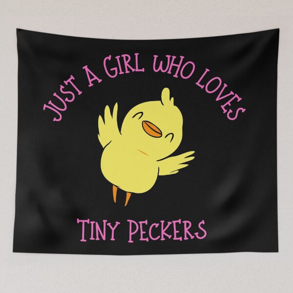 Item preview, Just a Girl Who Loves Tiny Peckers designed and sold by MamaSweetea.