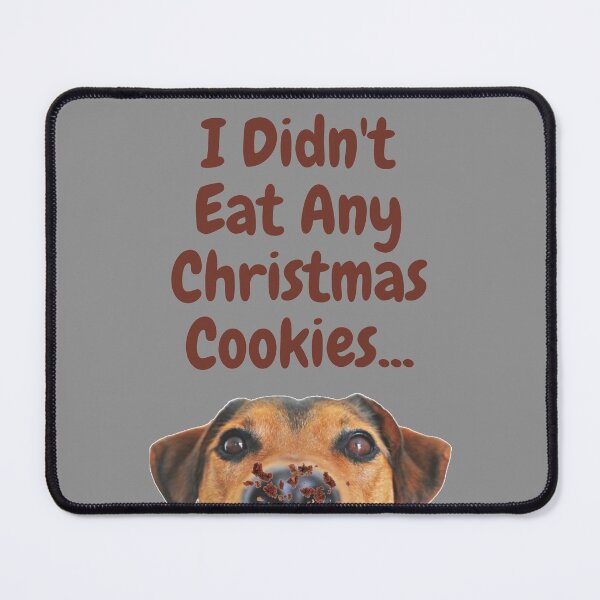 Item preview, I Didn't Eat Any Christmas Cookies... Funny Christmas Dog Card designed and sold by DylanJones1.