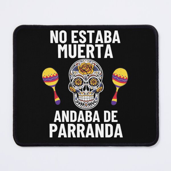 Item preview, Mexican Sugar Skull Quote No Estaba Muerta Andaba De Parranda designed and sold by S-JDesigns.