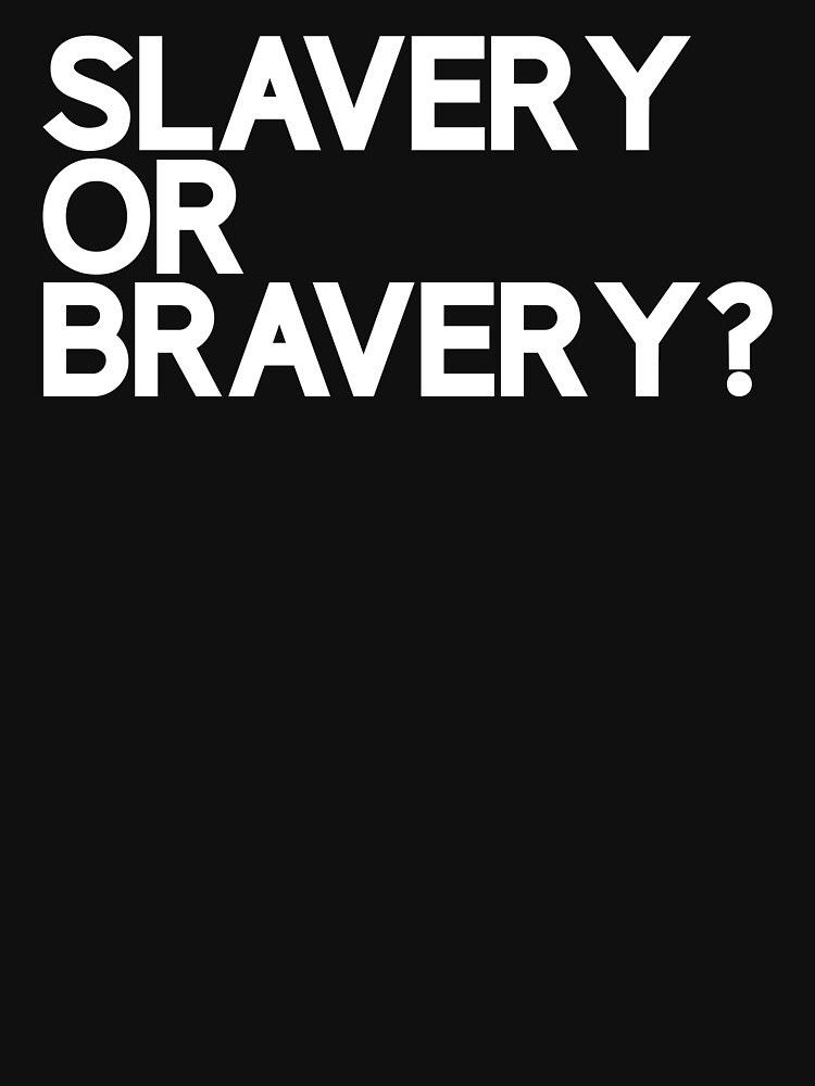 Slavery Or Bravery? by GarethIcke