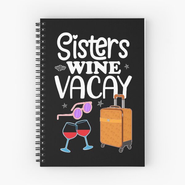 Item preview, Girls Weekend Wine Vacay Sisters Trip design designed and sold by jakehughes2015.
