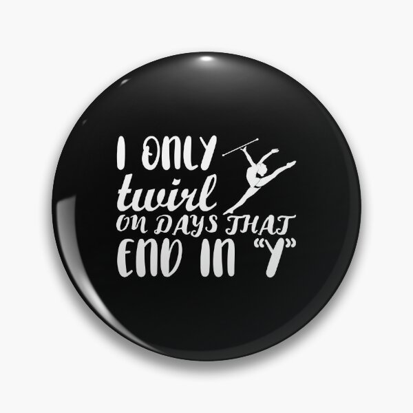 Item preview, Days That End In Y Twirling Baton Twirler graphic designed and sold by jakehughes2015.