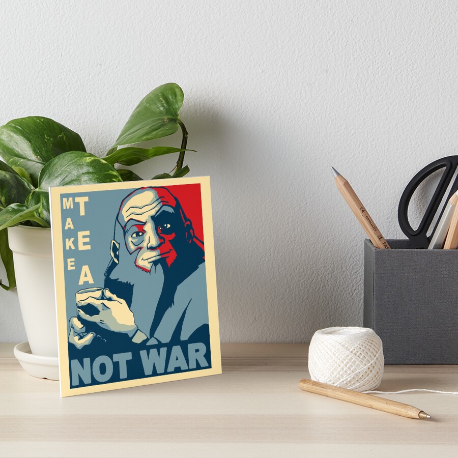 Iroh "Make Tea Not War" Art Board Print
