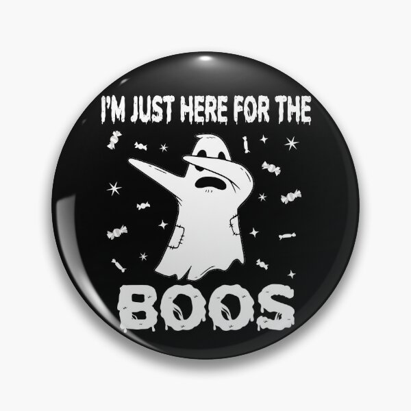 Item preview, I'm just here for the boos designed and sold by OzyManDiaS90.