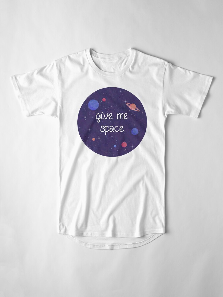 Alternate view of Give Me Space Long T-Shirt