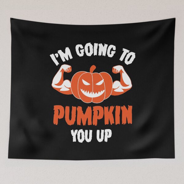 Item preview, I'M GOING TO PUMPKIN YOU UP designed and sold by Dobsy.